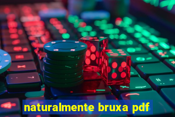 naturalmente bruxa pdf